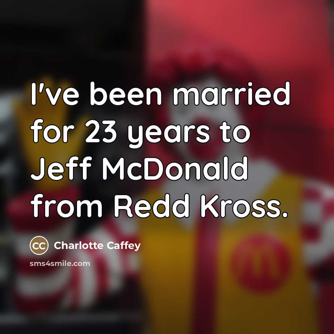 “I've been married for 23 years to Jeff McDonald from…” quote by Charlotte Caffey