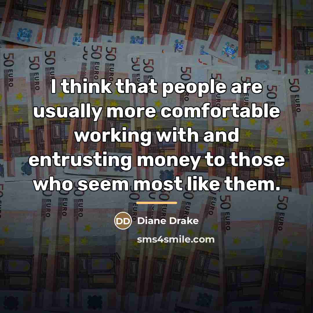 “I think that people are usually more comfortable working with…” quote by Diane Drake