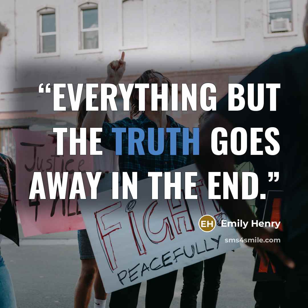 “Everything but the truth goes away in the end.” quote by Emily Henry
