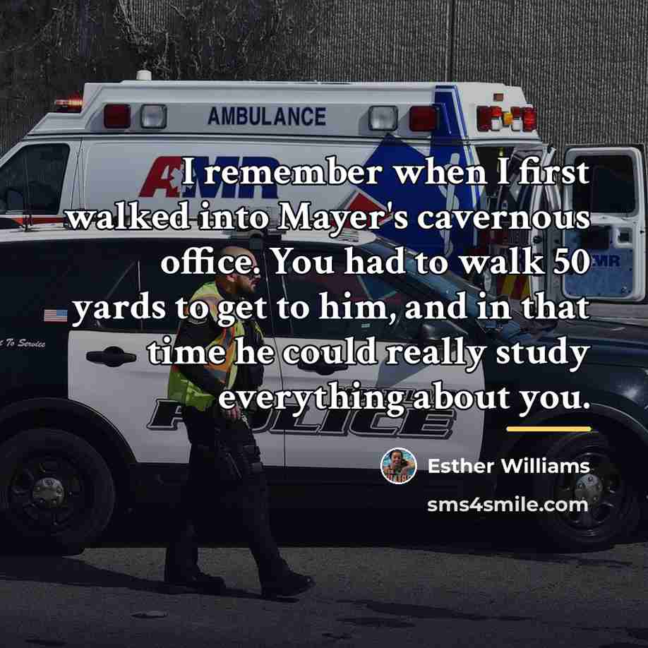 “I remember when I first walked into Mayer's cavernous office.…” quote by Esther Williams