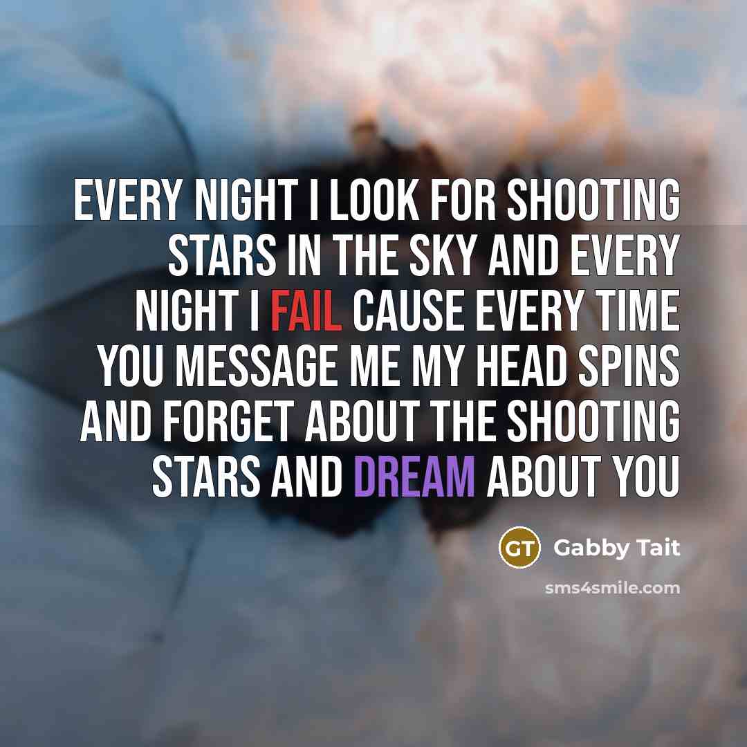 “Every night I look for shooting stars in the sky…” quote by Gabby Tait