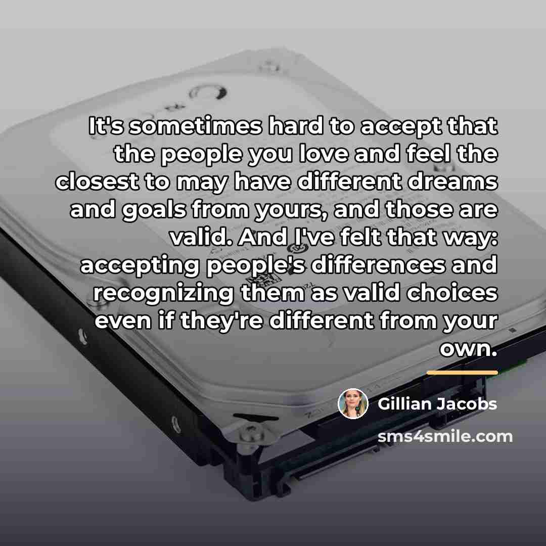 “It's sometimes hard to accept that the people you love…” quote by Gillian Jacobs