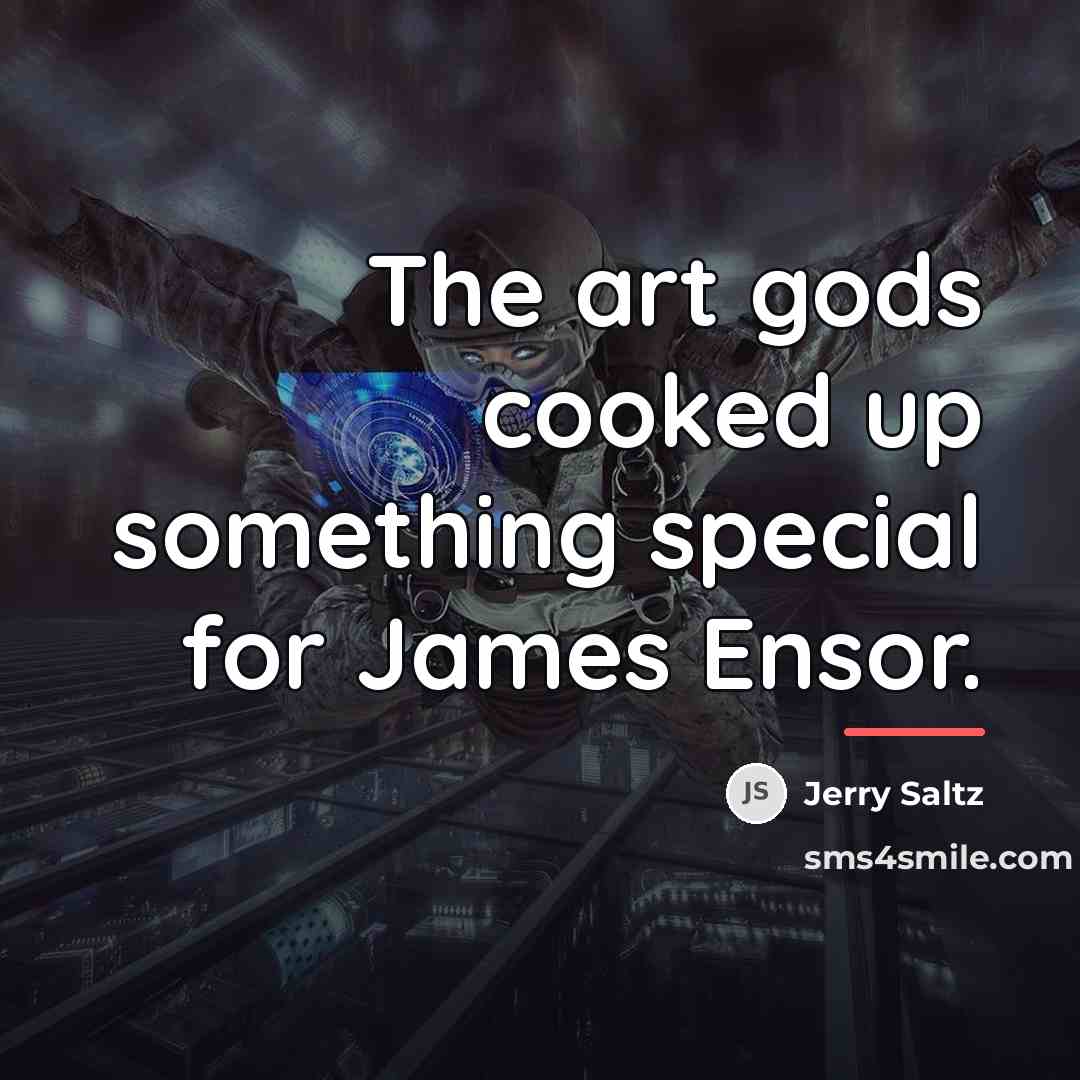 “The art gods cooked up something special for James Ensor.…” quote by Jerry Saltz