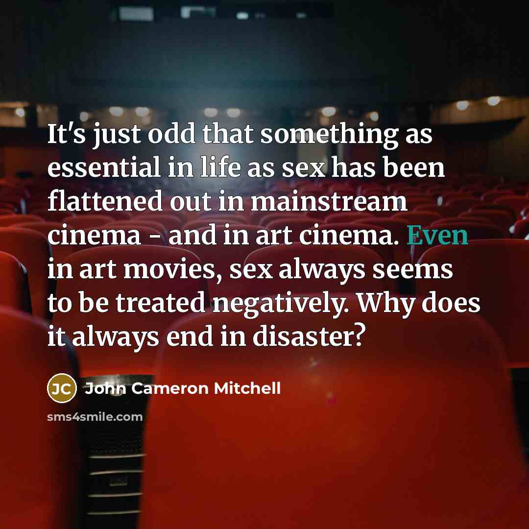 “It's just odd that something as essential in life as…” quote by John Cameron Mitchell