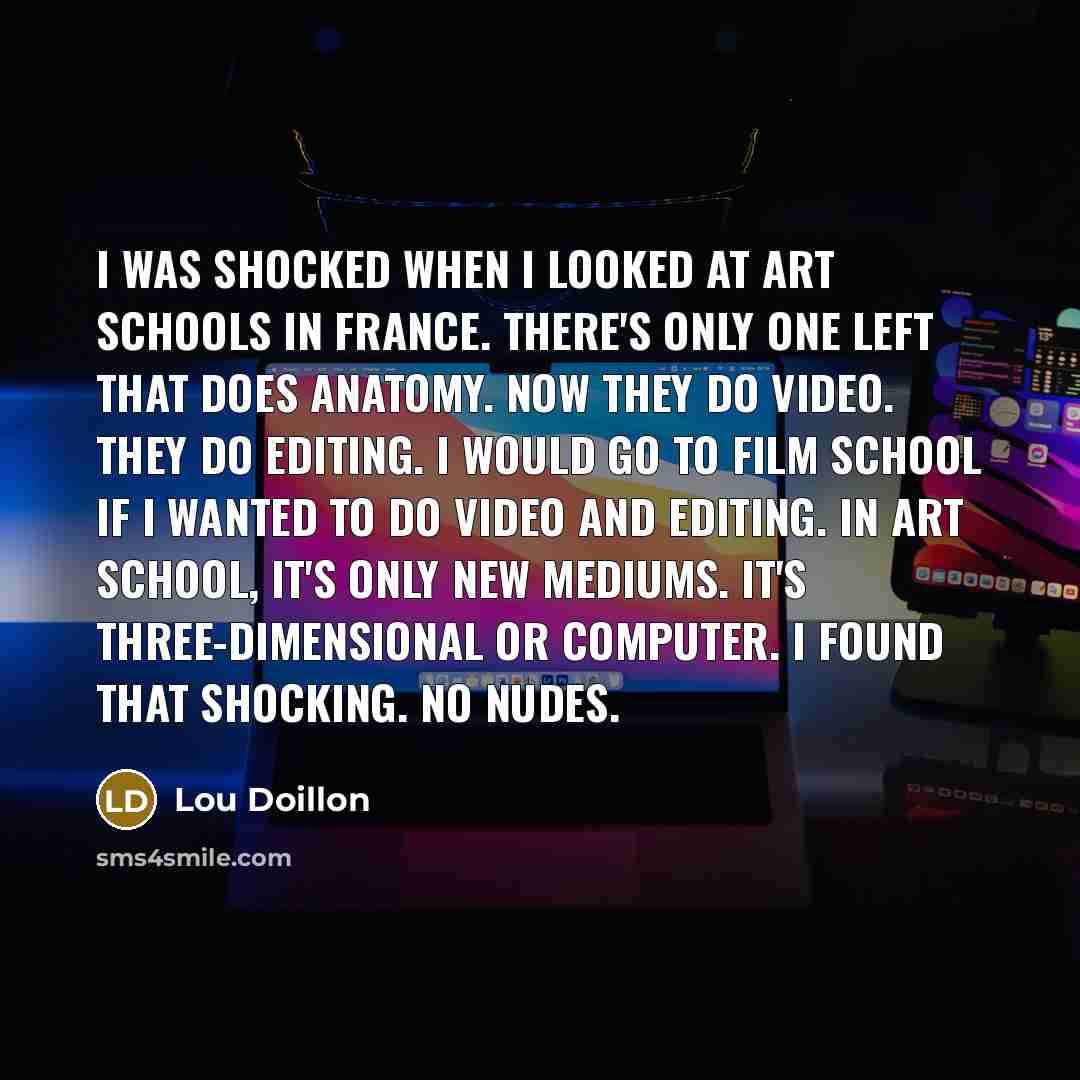 “I was shocked when I looked at art schools in…” quote by Lou Doillon
