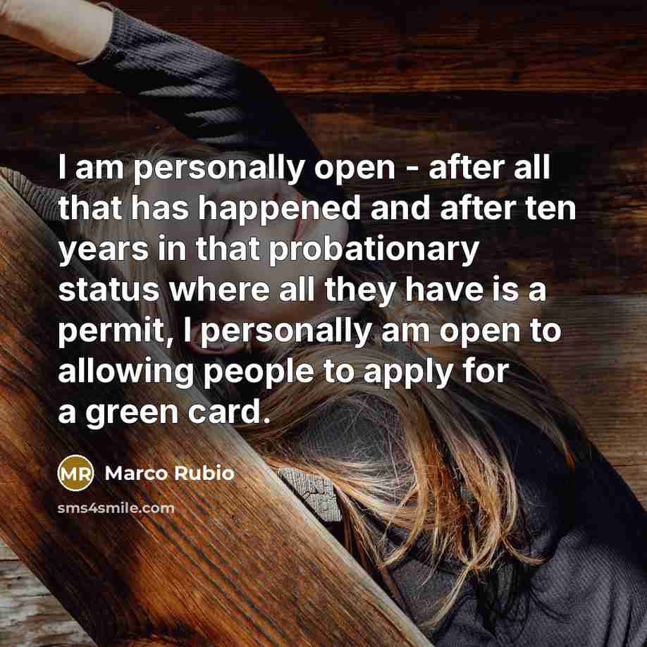 “I am personally open - after all that has happened…” quote by Marco Rubio