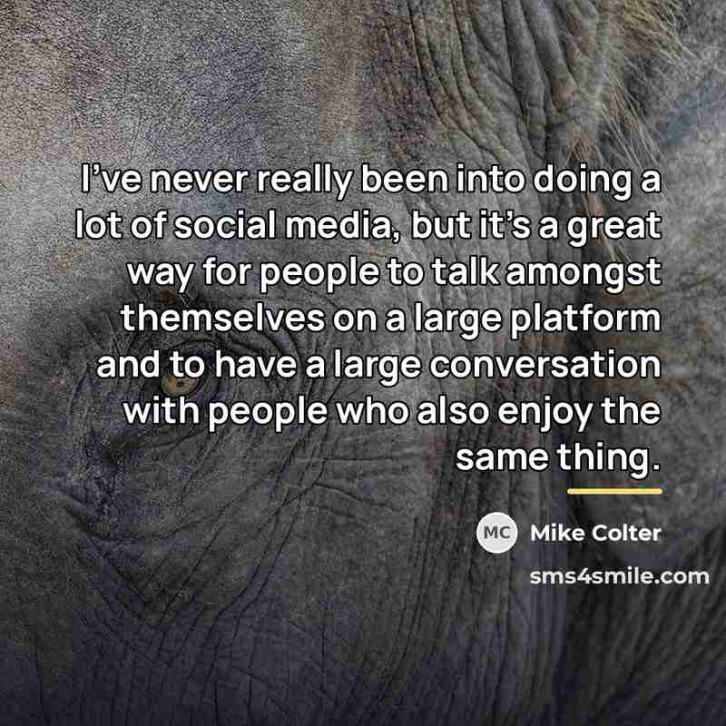 “I've never really been into doing a lot of social…” quote by Mike Colter