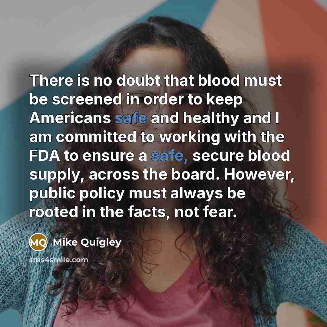 “There is no doubt that blood must be screened in…” quote by Mike Quigley