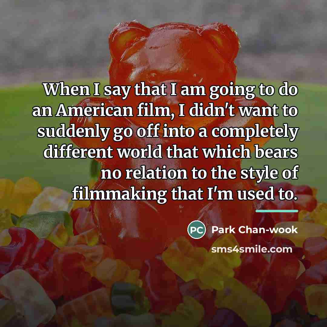 “When I say that I am going to do an…” quote by Park Chan-wook