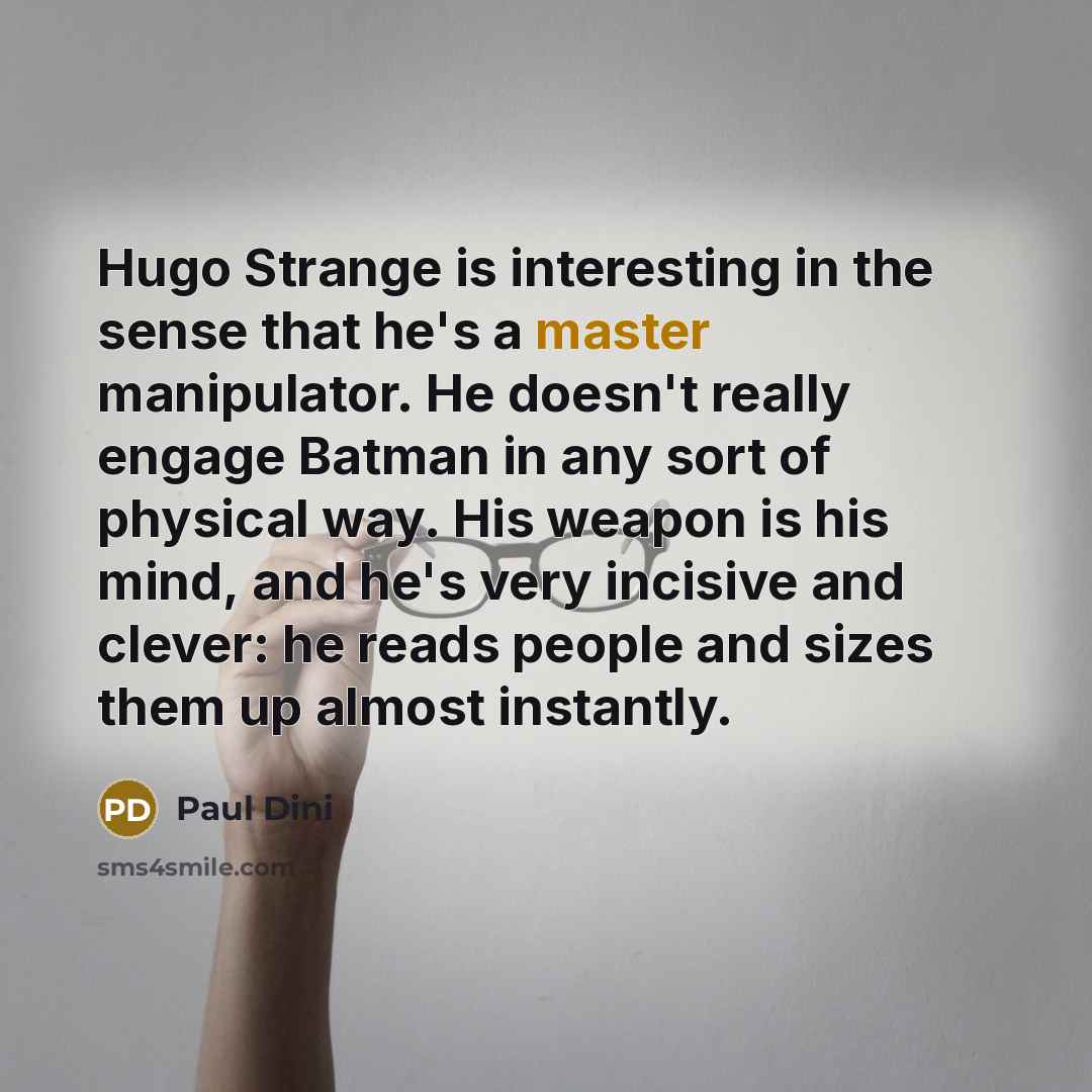 “Hugo Strange is interesting in the sense that he's a…” quote by Paul Dini