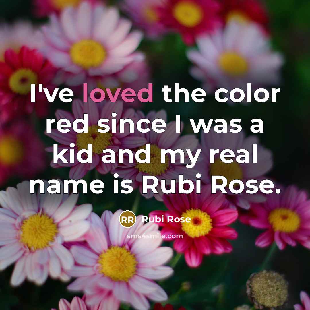 “I've loved the color red since I was a kid…” quote by Rubi Rose