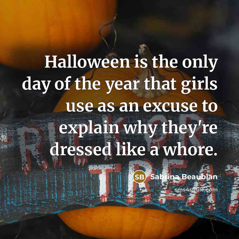 “Halloween is the only day of the year that girls…” quote by Sabrina Beaubian