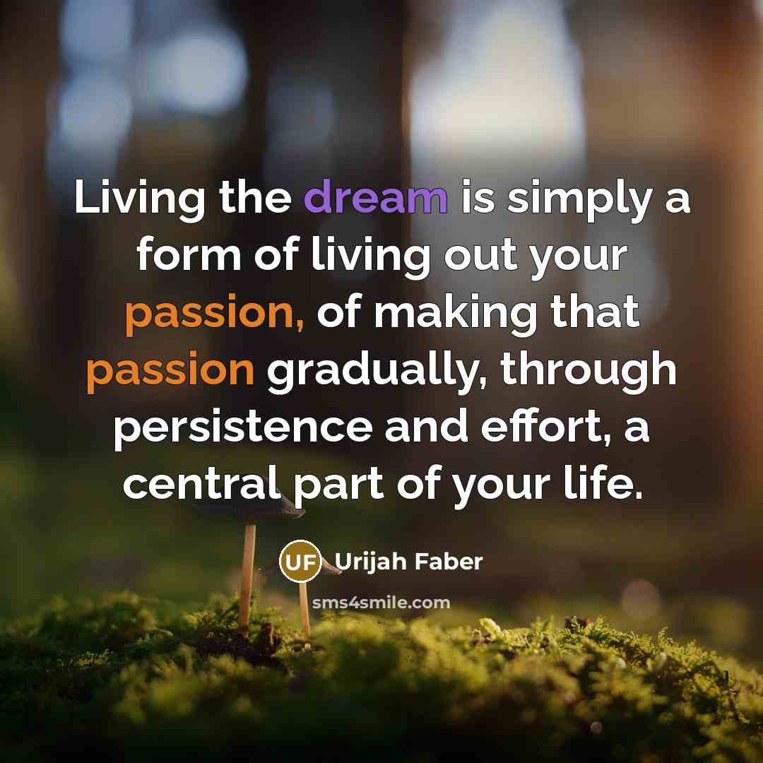 “Living the dream is simply a form of living out…” quote by Urijah Faber