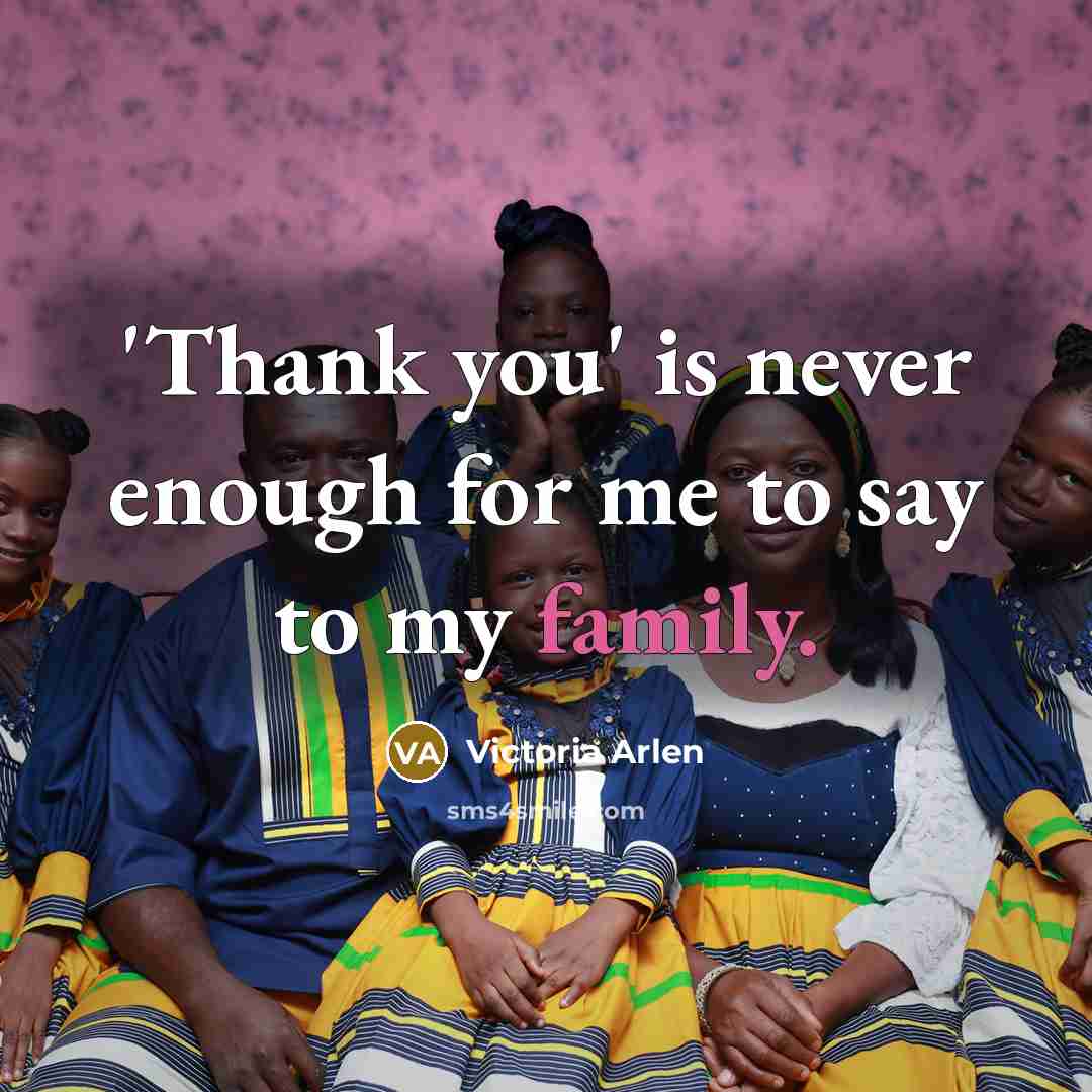 “'Thank you' is never enough for me to say to…” quote by Victoria Arlen