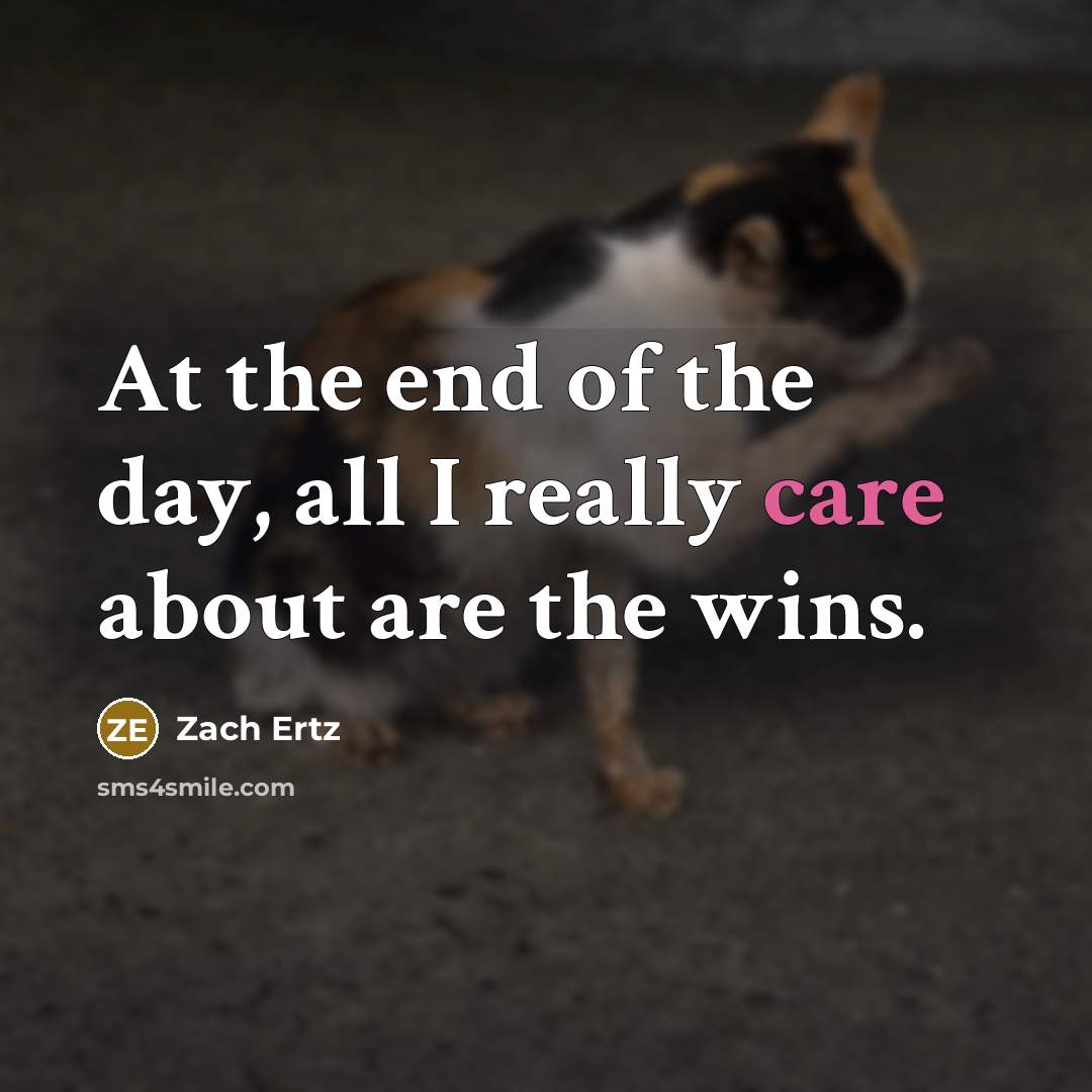 “At the end of the day, all I really care…” quote by Zach Ertz