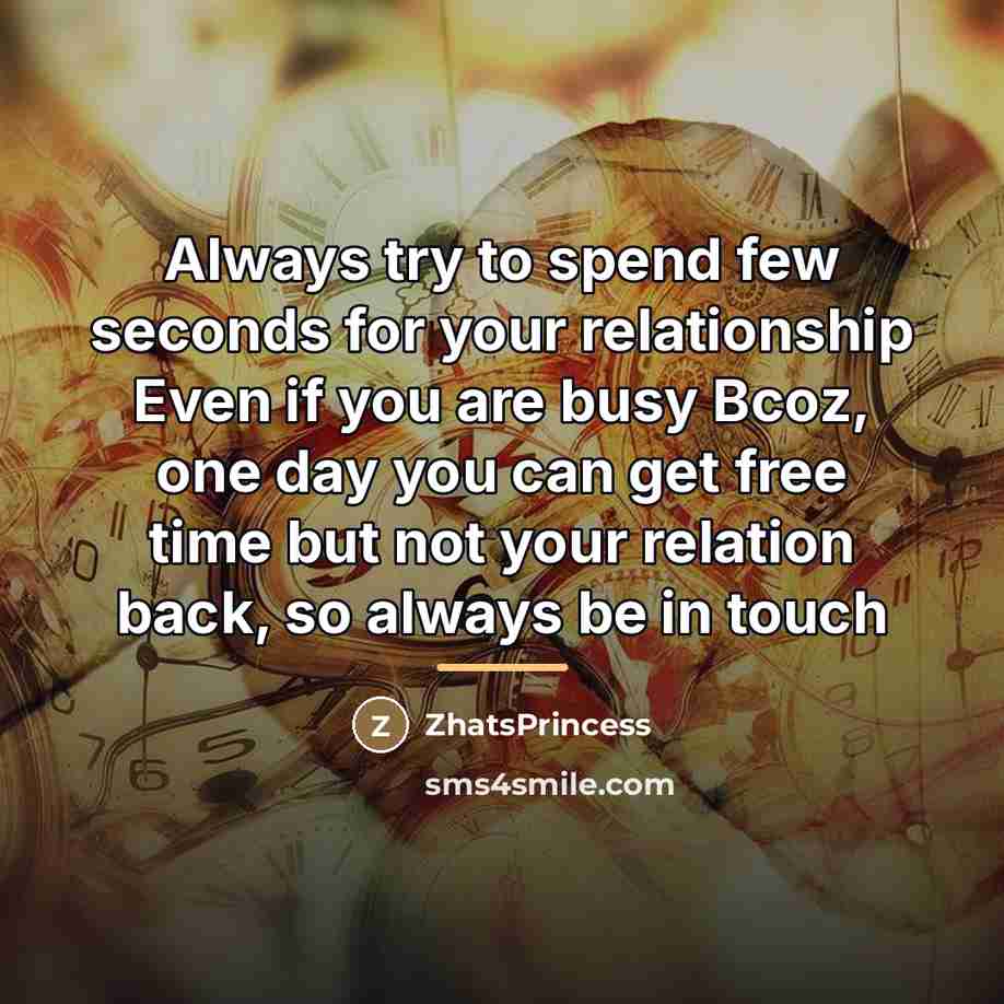 “Always try to spend few seconds for your relationship Even…” quote by ZhatsPrincess