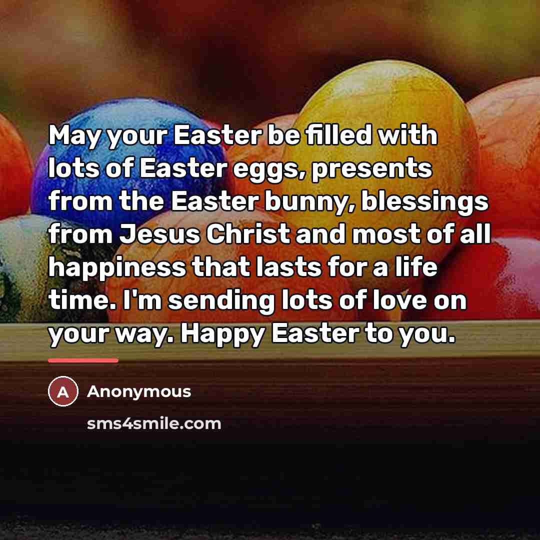 “May your Easter be filled with lots of Easter eggs,…” quote by Anonymous