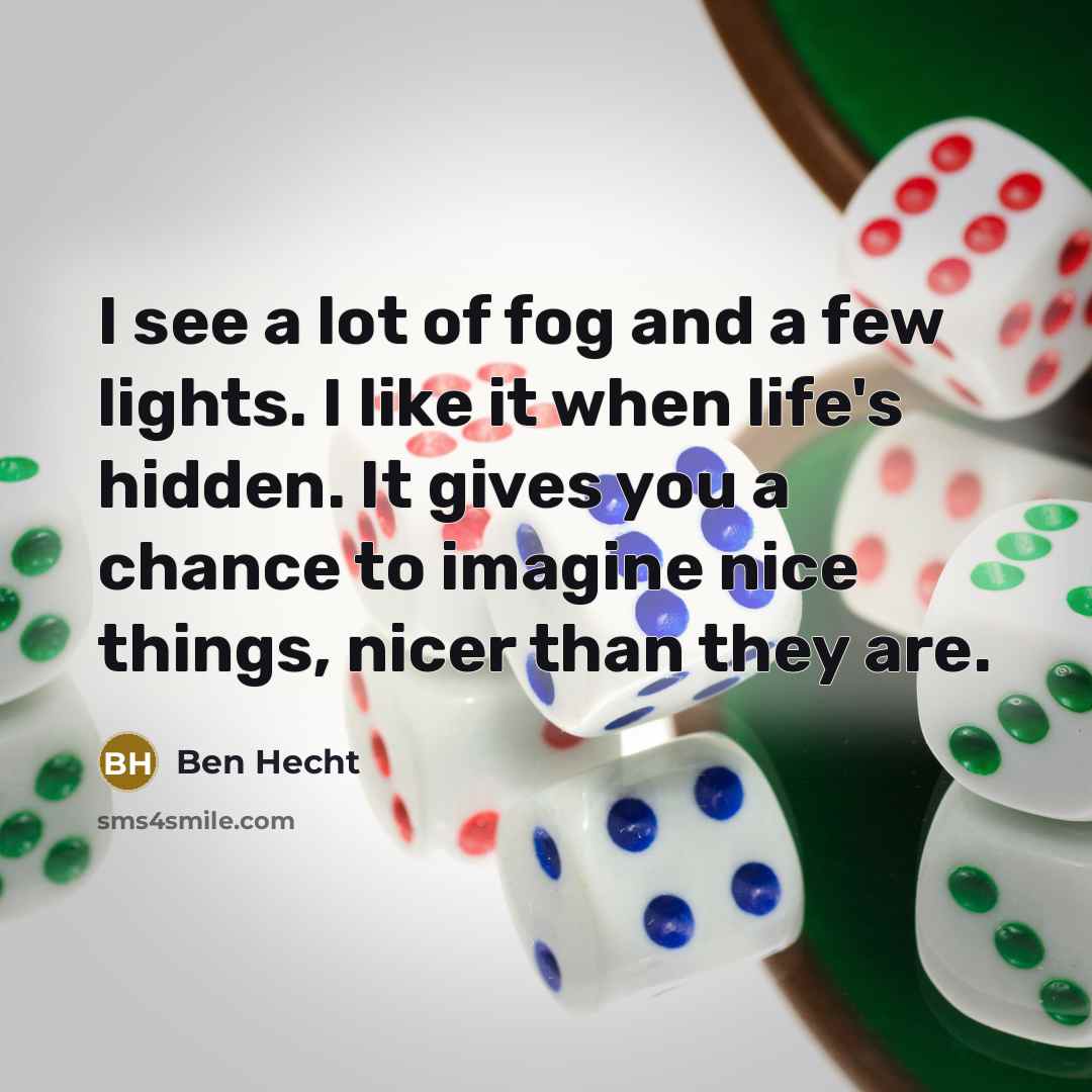 “I see a lot of fog and a few lights.…” quote by Ben Hecht