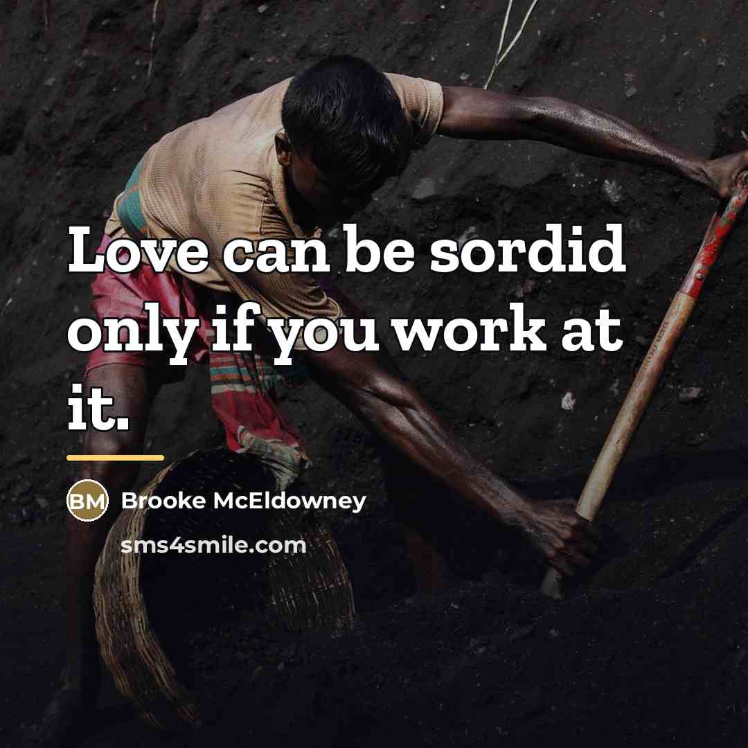 “Love can be sordid only if you work at it.…” quote by Brooke McEldowney