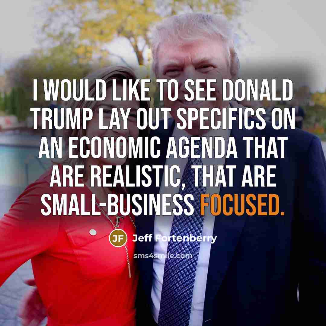 “I would like to see Donald Trump lay out specifics…” quote by Jeff Fortenberry