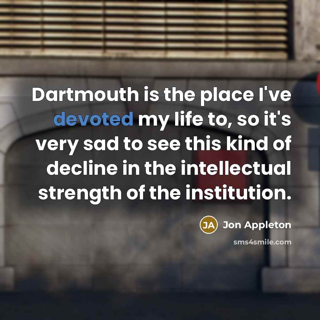 “Dartmouth is the place I've devoted my life to, so…” quote by Jon Appleton