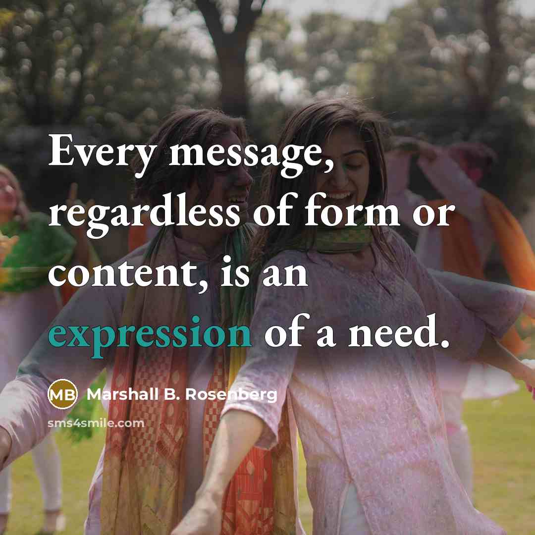 “Every message, regardless of form or content, is an expression…” quote by Marshall B. Rosenberg