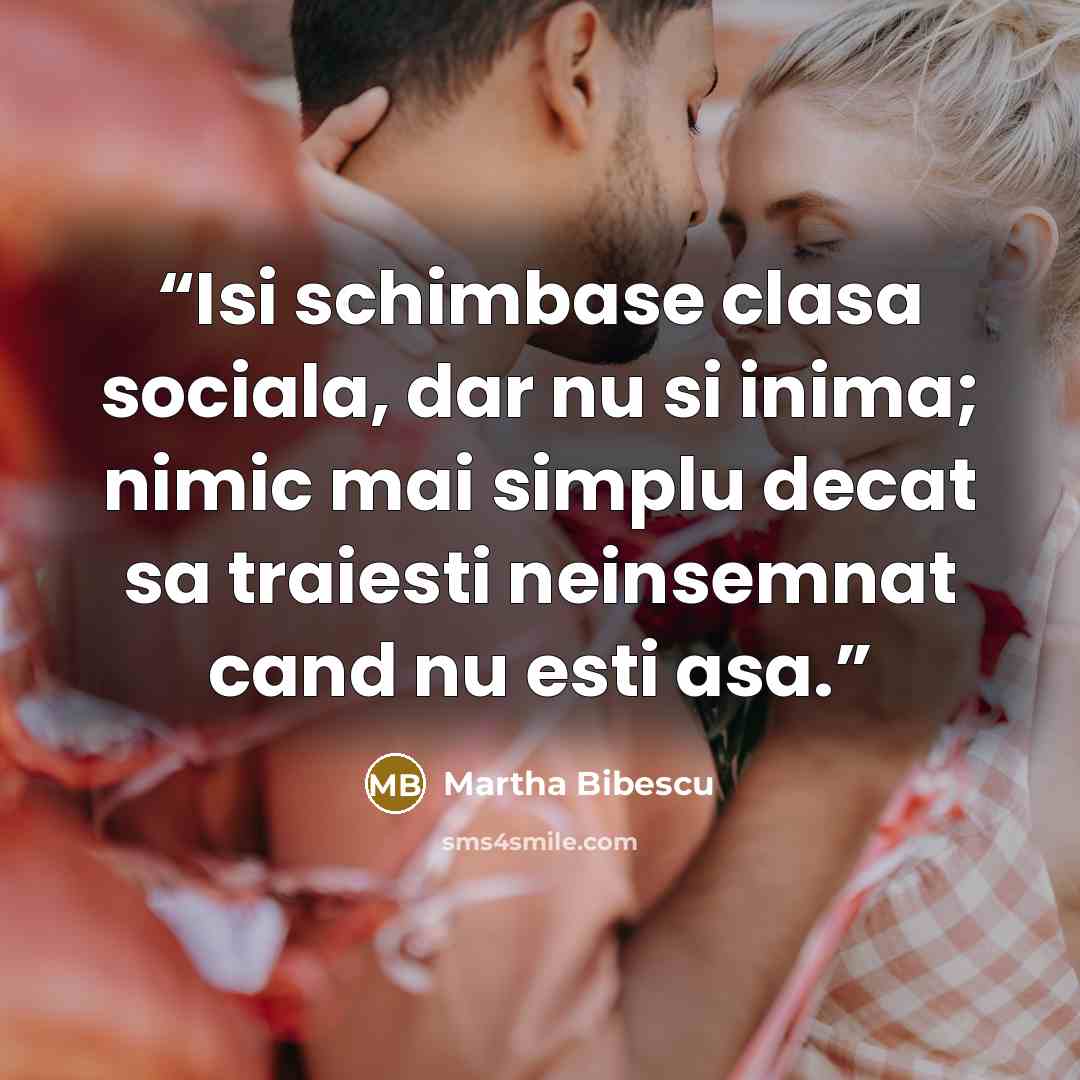 “Isi schimbase clasa sociala, dar nu si inima; nimic mai simplu decat sa traiesti neinsemnat cand nu esti asa.” quote by Martha Bibescu