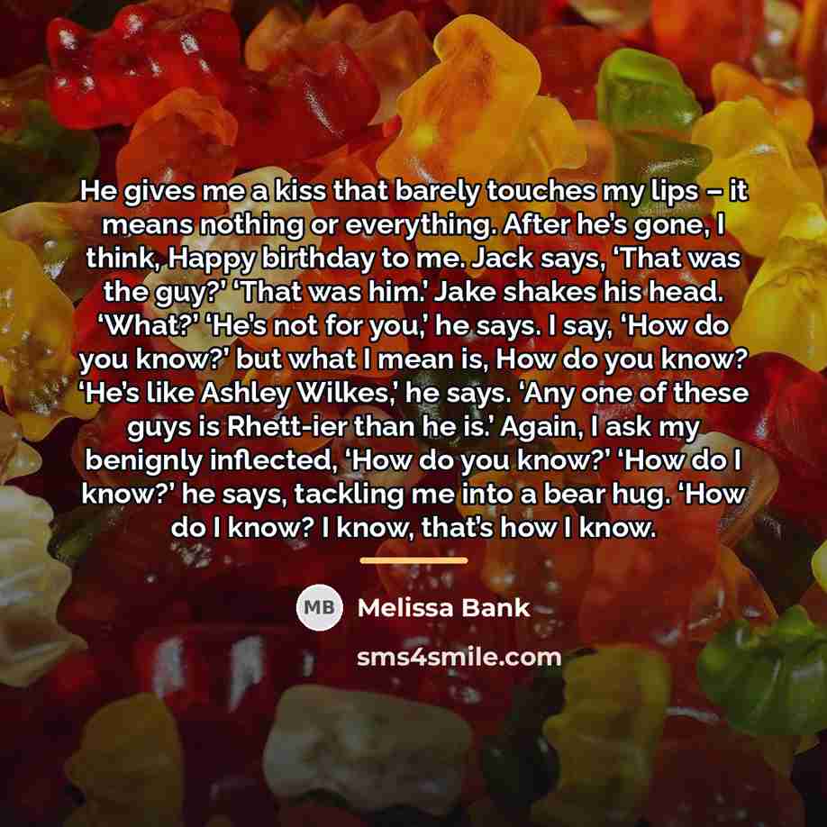 “He gives me a kiss that barely touches my lips…” quote by Melissa Bank