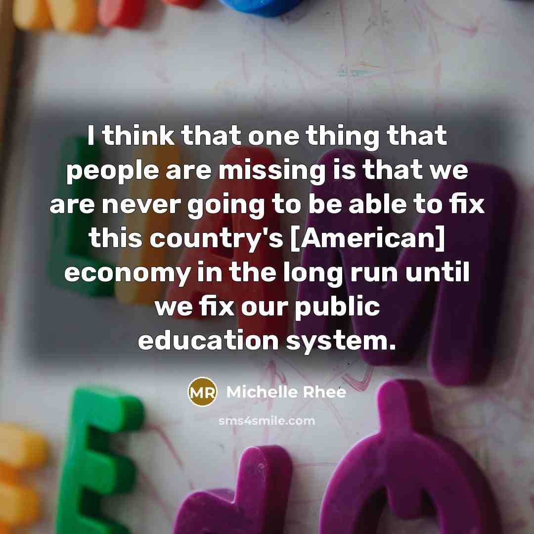 “I think that one thing that people are missing is…” quote by Michelle Rhee
