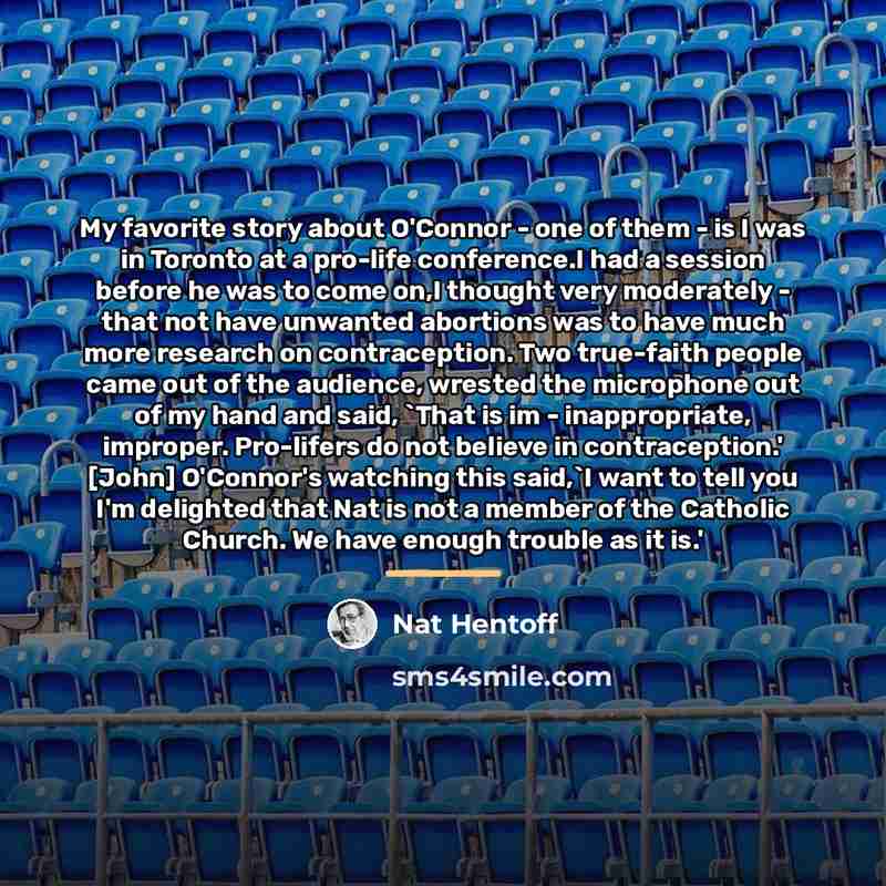 “My favorite story about O'Connor - one of them -…” quote by Nat Hentoff