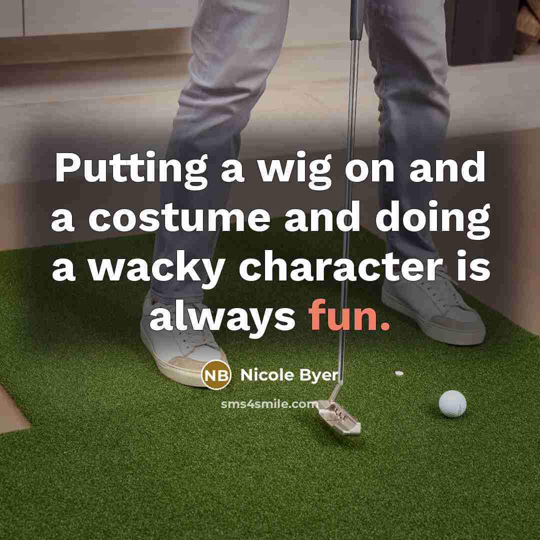 “Putting a wig on and a costume and doing a…” quote by Nicole Byer