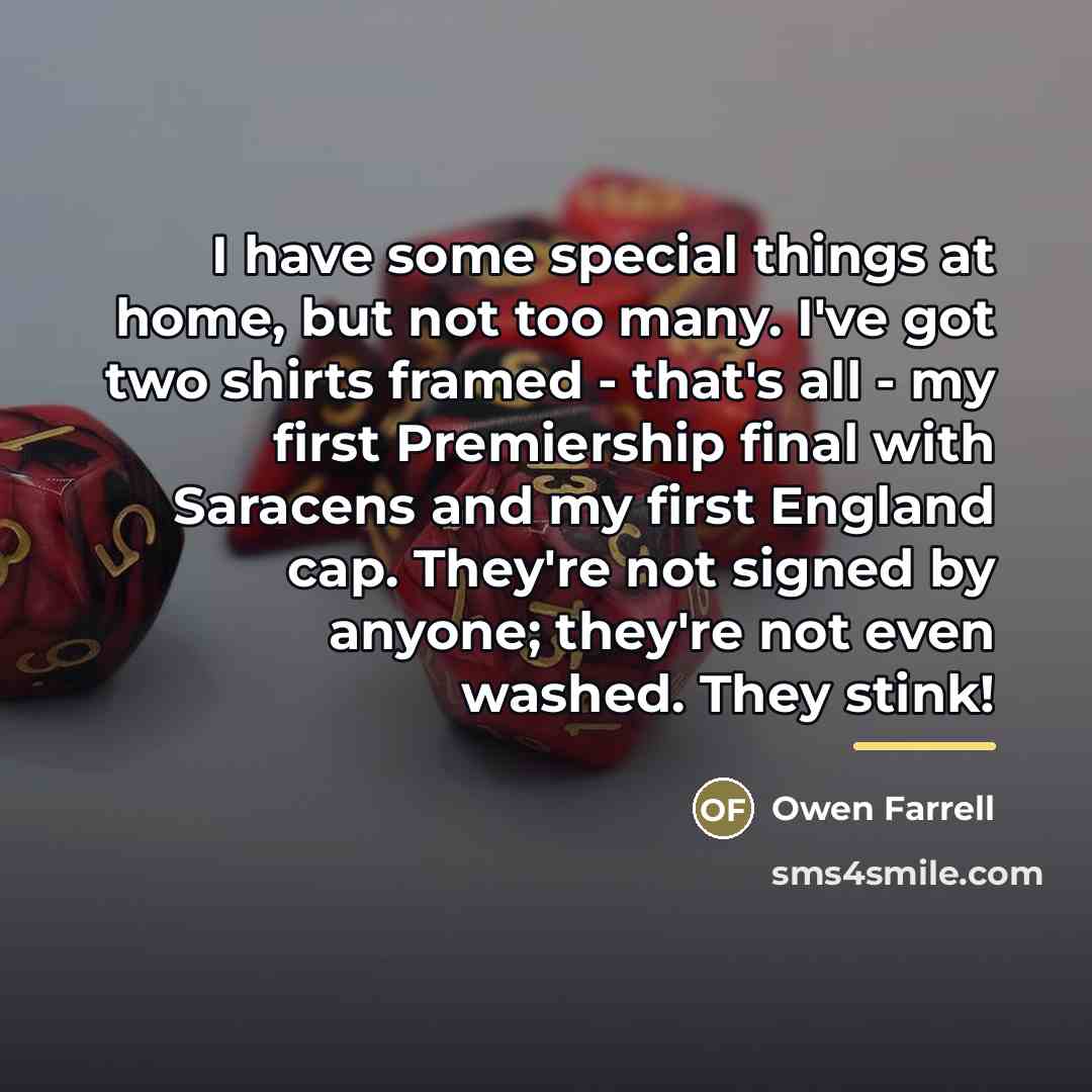 “I have some special things at home, but not too…” quote by Owen Farrell