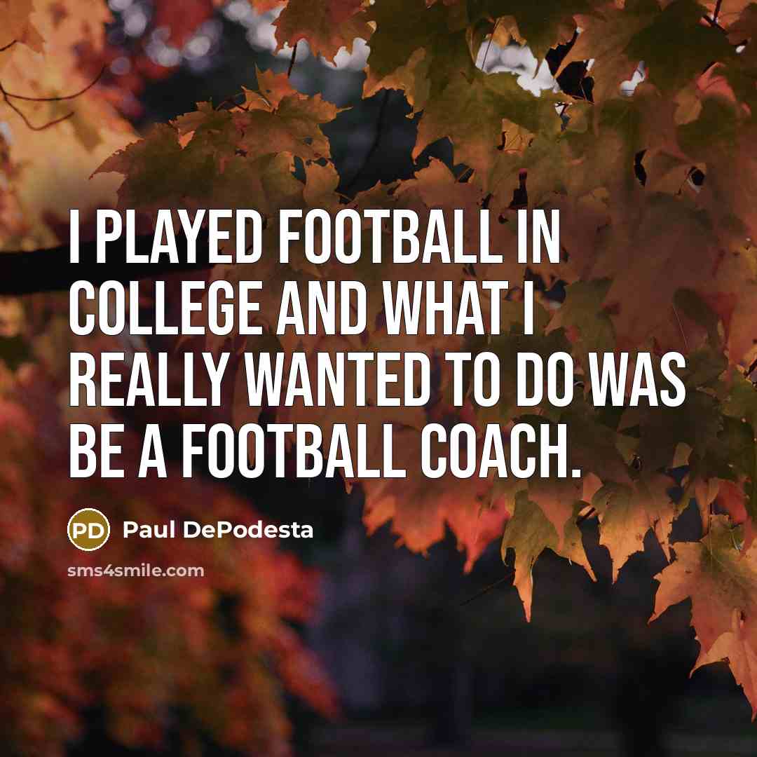 “I played football in college and what I really wanted…” quote by Paul DePodesta