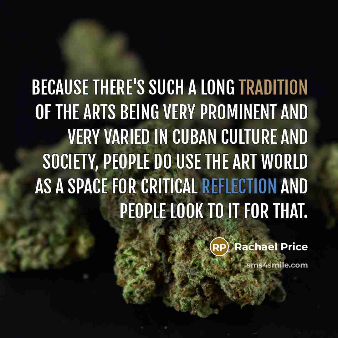 “Because there's such a long tradition of the arts being…” quote by Rachael Price
