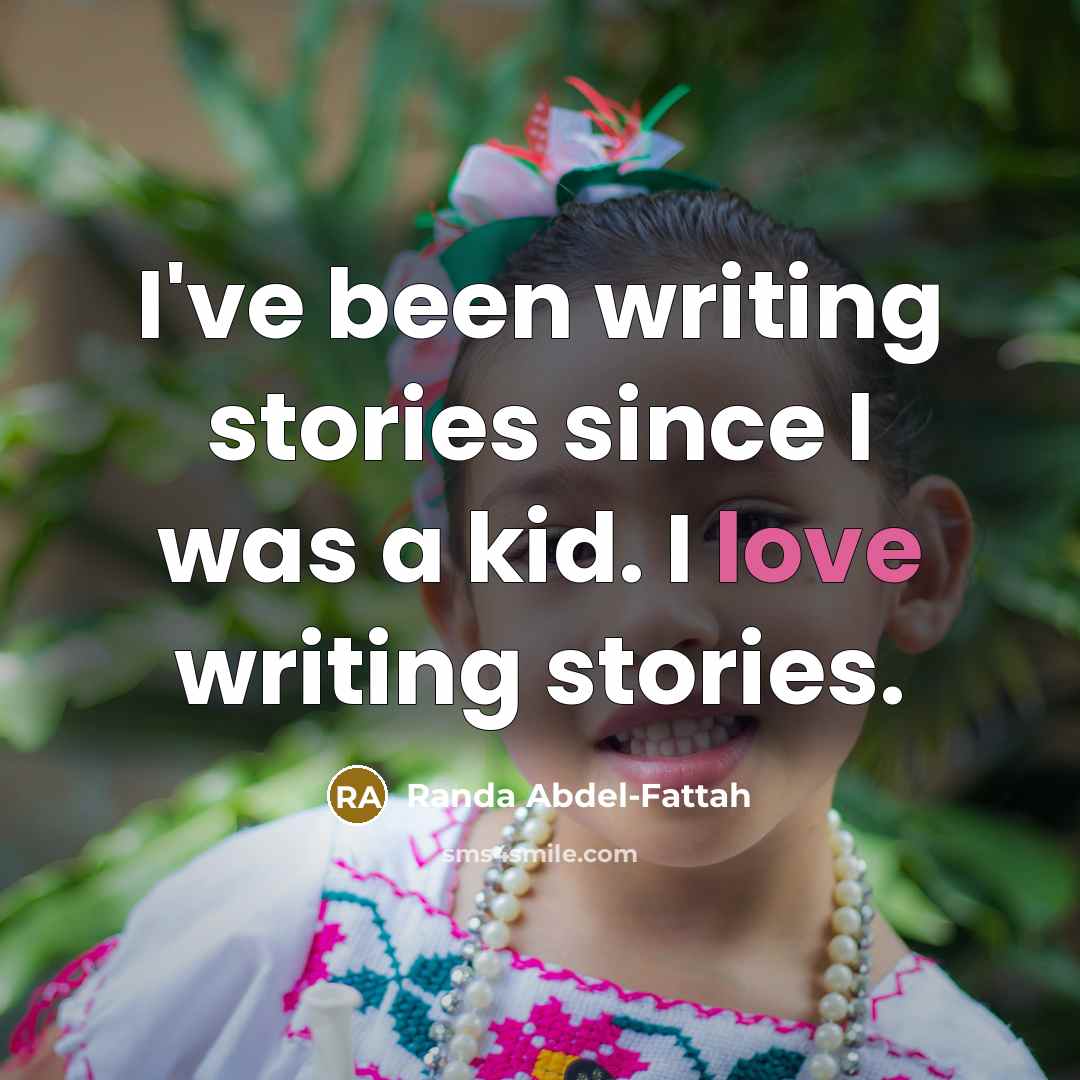 “I've been writing stories since I was a kid. I…” quote by Randa Abdel-Fattah