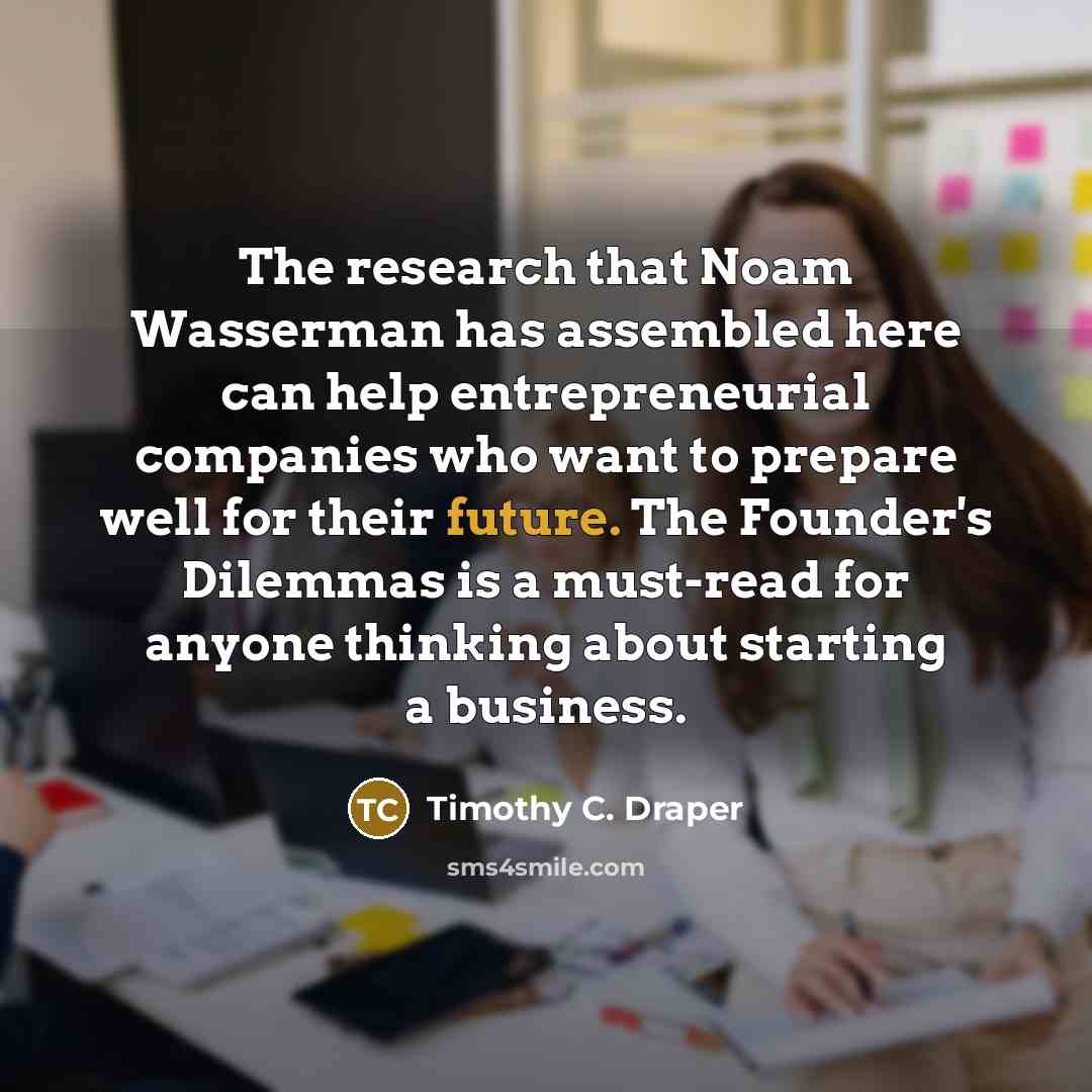 “The research that Noam Wasserman has assembled here can help…” quote by Timothy C. Draper