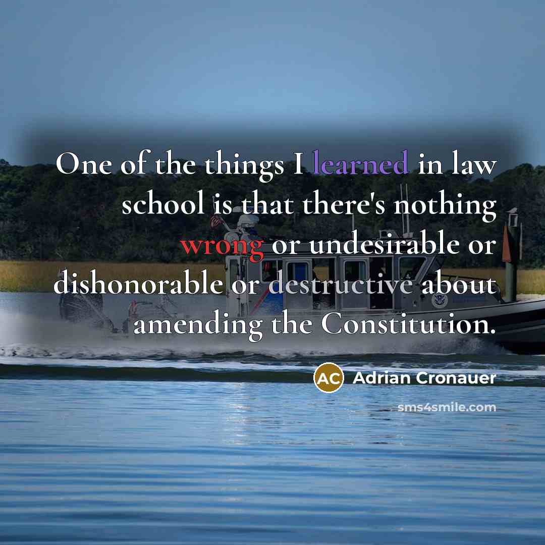 “One of the things I learned in law school is…” quote by Adrian Cronauer