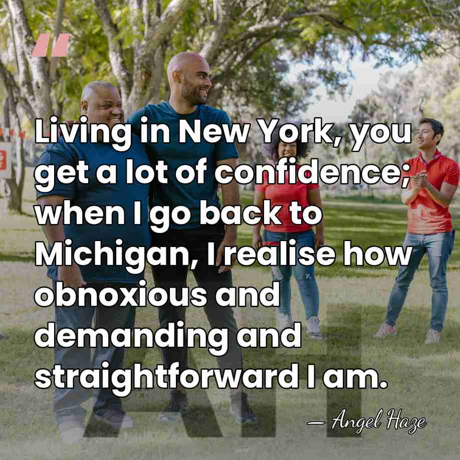 Living in New York, you get a lot of confidence; when I&hellip; - Angel Haze