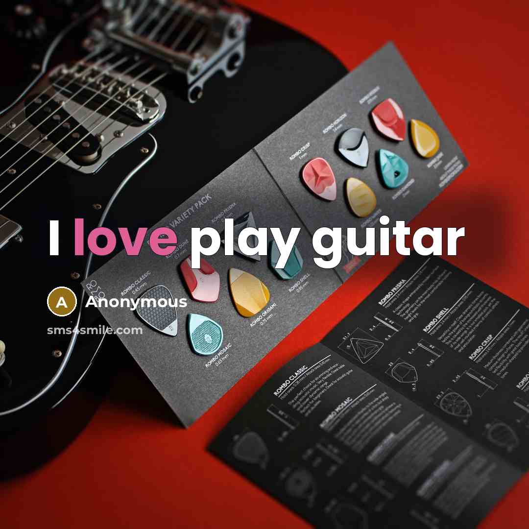 “I love play guitar” quote by Anonymous