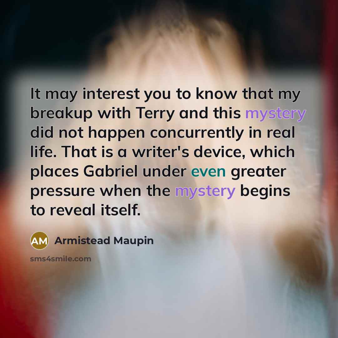 “It may interest you to know that my breakup with…” quote by Armistead Maupin