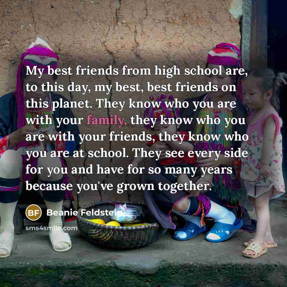 “My best friends from high school are, to this day,…” quote by Beanie Feldstein