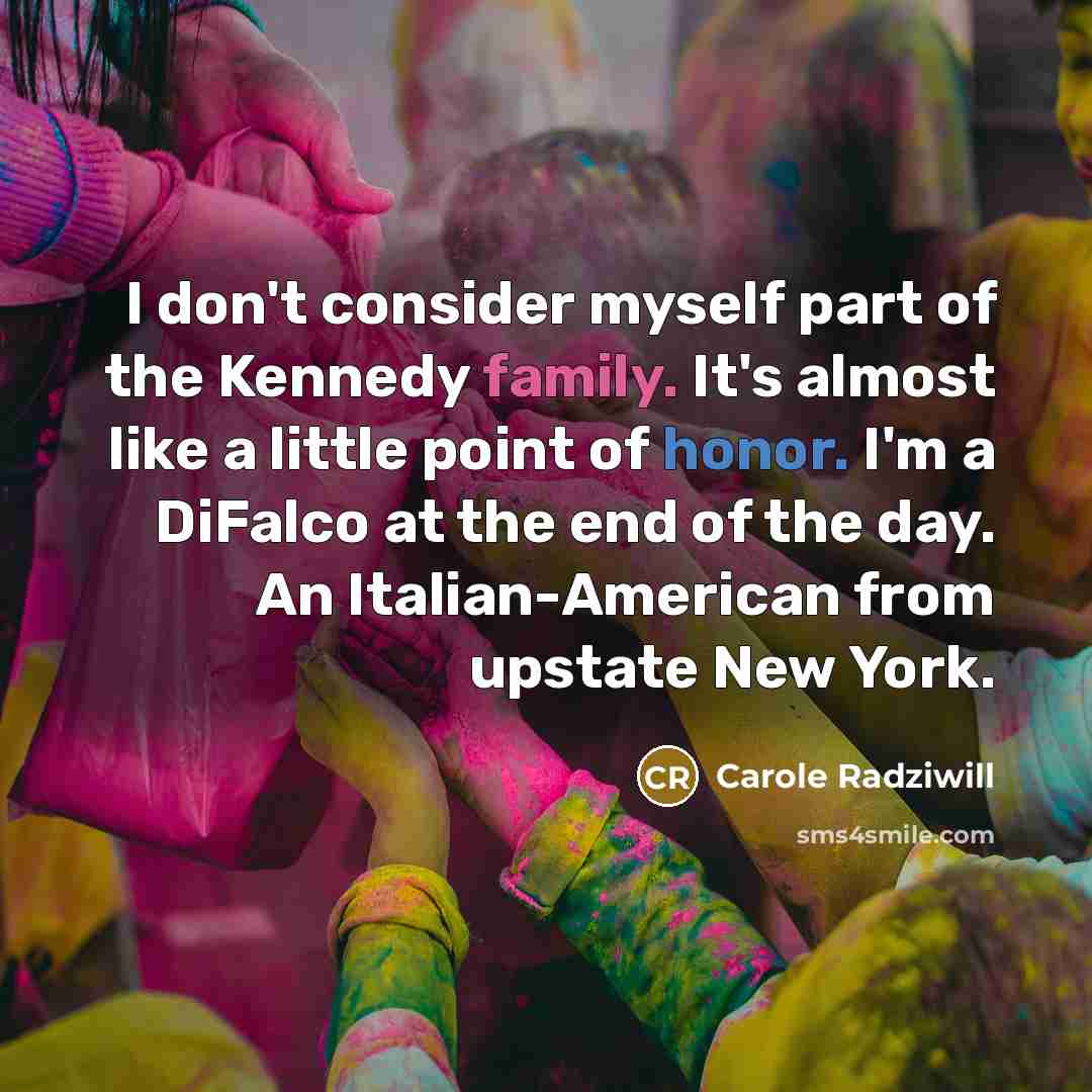 “I don't consider myself part of the Kennedy family. It's…” quote by Carole Radziwill