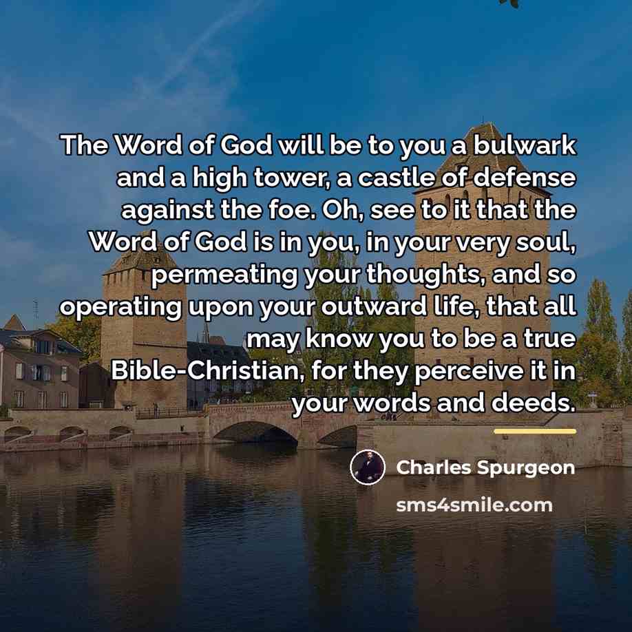 “The Word of God will be to you a bulwark…” quote by Charles Spurgeon
