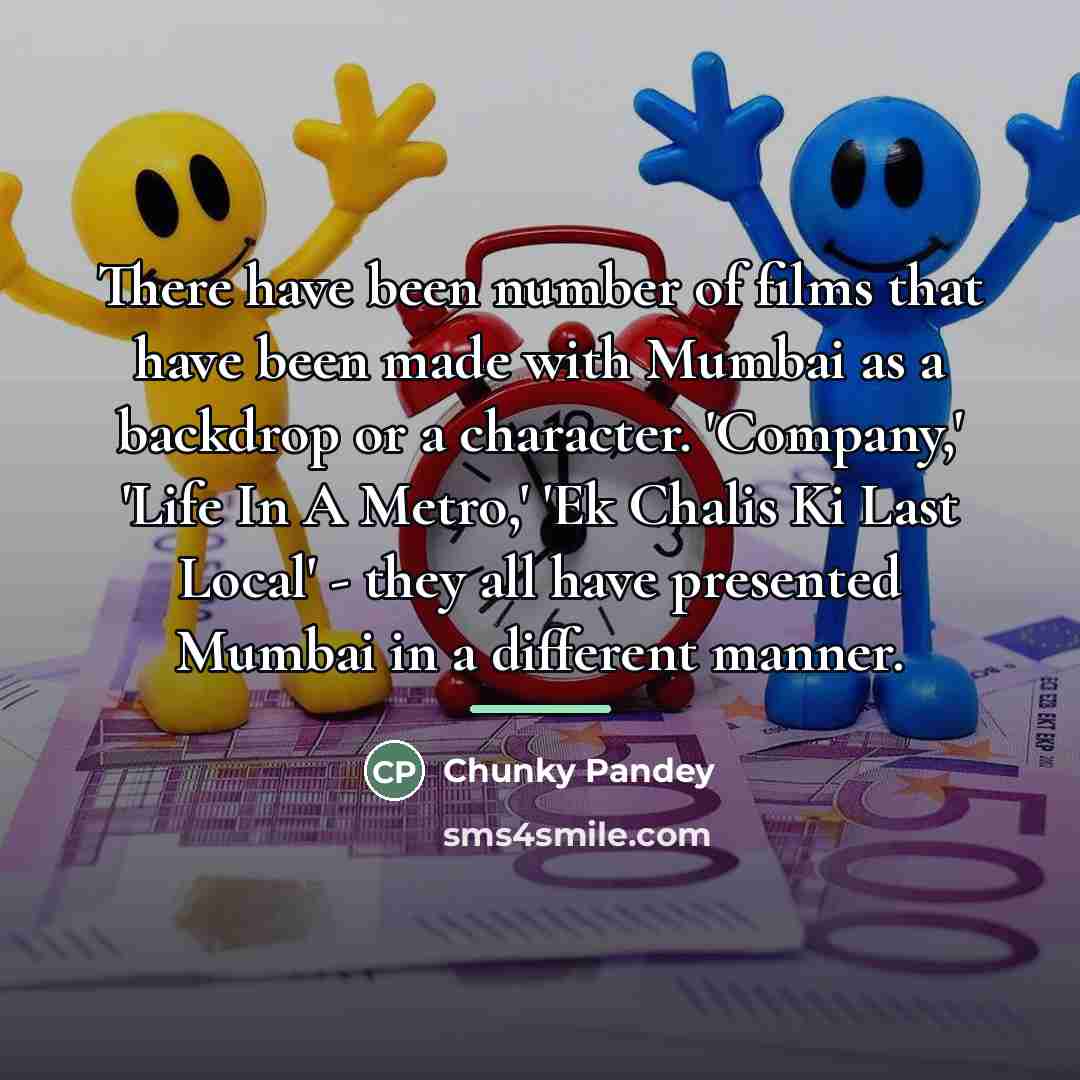 “There have been number of films that have been made…” quote by Chunky Pandey