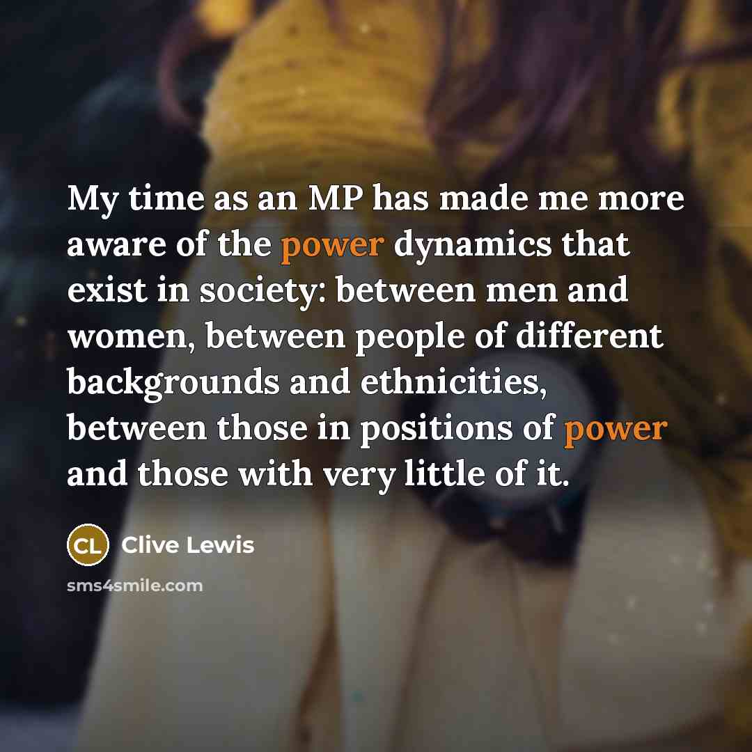 “My time as an MP has made me more aware…” quote by Clive Lewis