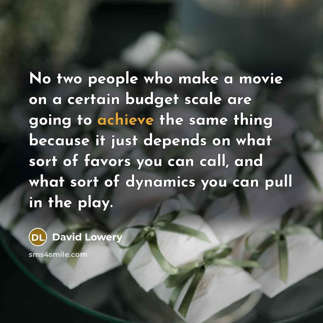 “No two people who make a movie on a certain…” quote by David Lowery