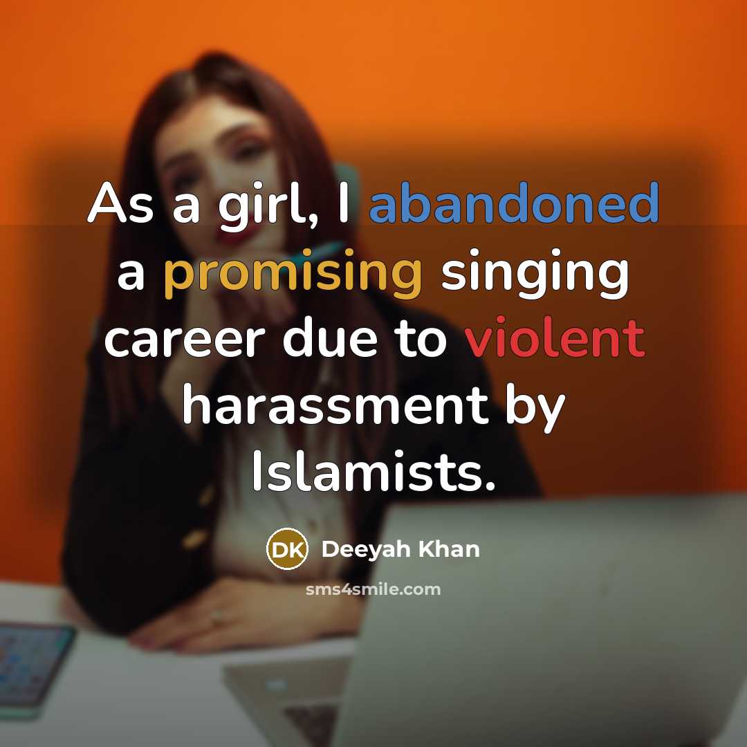 “As a girl, I abandoned a promising singing career due…” quote by Deeyah Khan