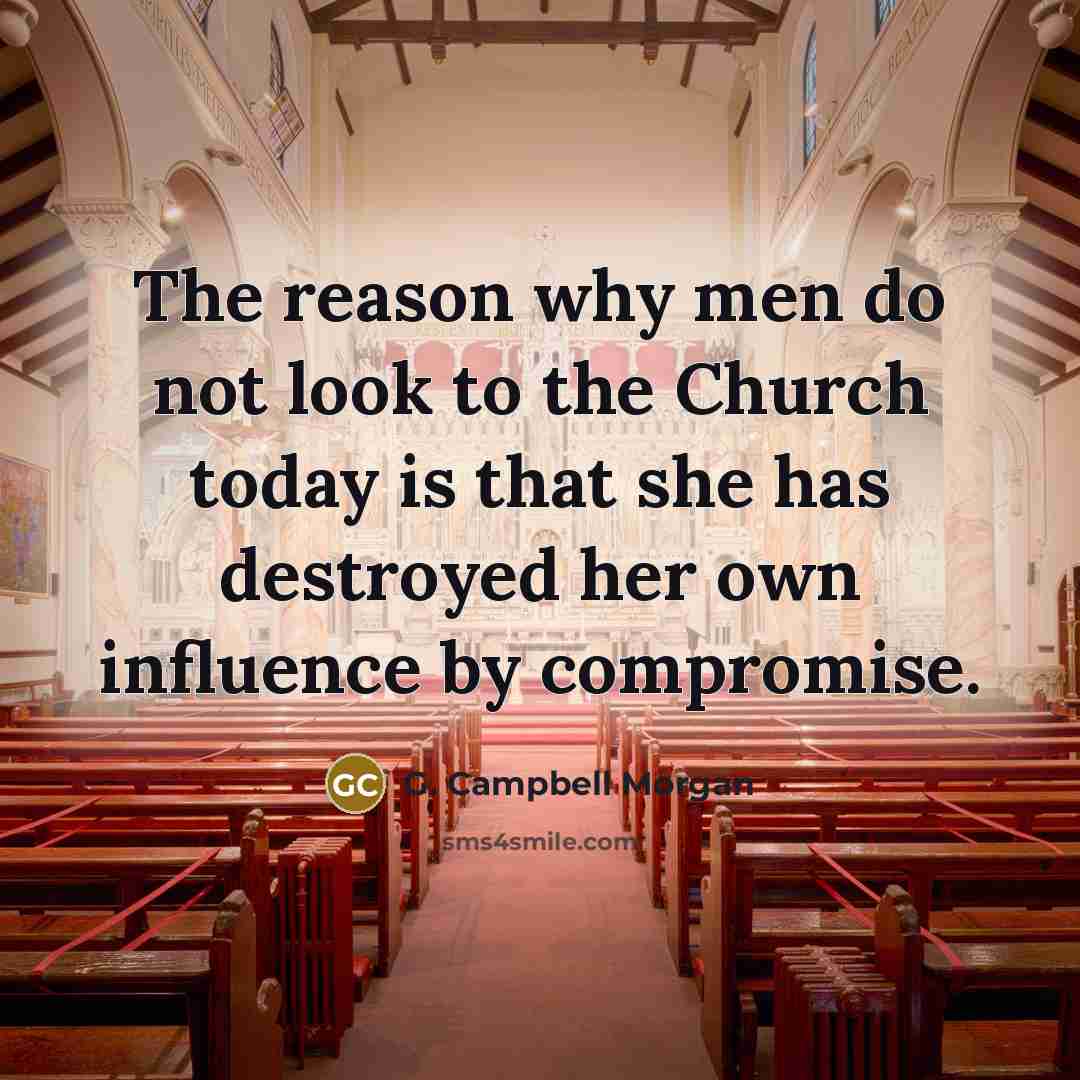 “The reason why men do not look to the Church…” quote by G. Campbell Morgan
