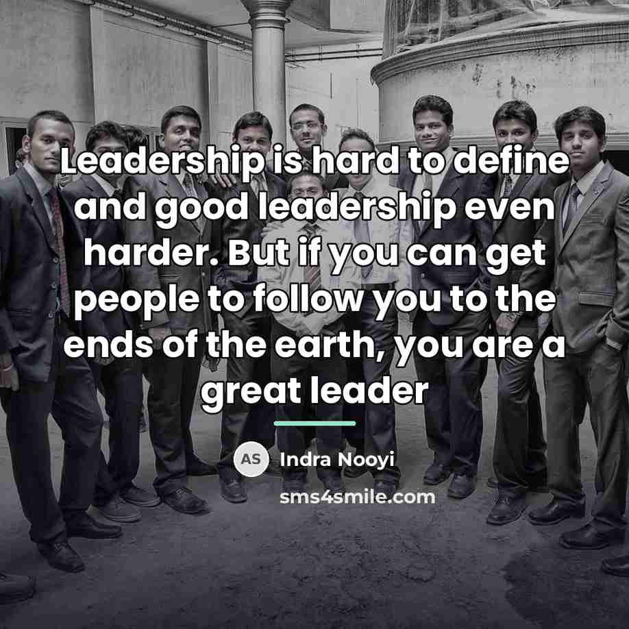 “Leadership is hard to define and good leadership even harder.…” quote by Indra Nooyi