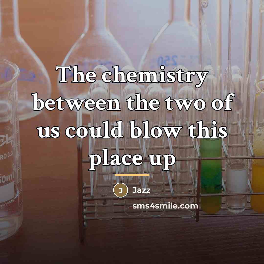 “The chemistry between the two of us could blow this…” quote by Jazz